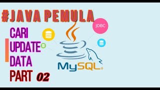 Belajar Java netbeans - Java Pemula | CARI DATA DAN UPDATE DATA - part 02