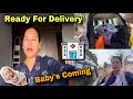 Ready For Delivery!! Baby’s on the way 😊// Pema’s channel
