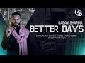 Better Days - Gagan Sharma | Manni Sekhon | Money Sondh (Official Music Video)