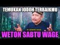 TEMUKAN JODOH TERBAIKMU WETON SABTU WAGE (Video Motivasi) | Budaya Jawa | Ki Gedhe Solo