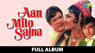 Aan Milo Sajna | Full Album | Rajesh Khanna, Asha Parekh |Achha To Hum Chalte Hain| Jawani O Deewani