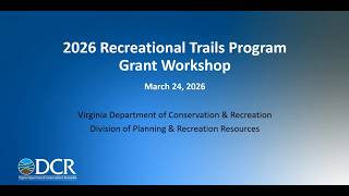 Recreational Trails Program 2026 Grant Round Information Session