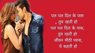 pal pal Dil ke pass song[ lyrics ] arjiti Singh.tulsi Kumar Neuman Pinto  romantic song .