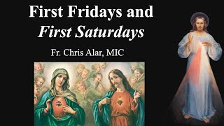 First Fridays and First Saturdays - Explaining the Faith