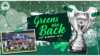 Greens are back - Cup Winners 2022 / The Movie