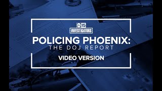 ABC15 breaks down the Department of Justice's report into Phoenix PD