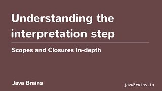 Scopes and Closures In-depth 12 - Understanding the interpretation step