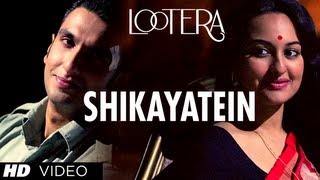 LOOTERA SHIKAYATEIN VIDEO SONG | RANVEER SINGH, SONAKSHI SINHA