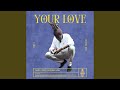 Your Love