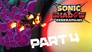 SHADOW GENERATIONS [Part 4]