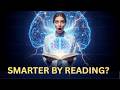 How Reading Rewires Your Brain for Intelligence | Neuroscience Secrets EXPOSED