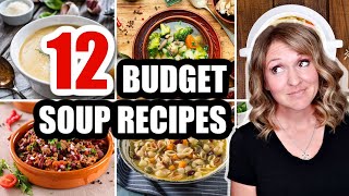 12 Budget SOUP RECIPES | The EASIEST Quick & Tasty Soups YOU CAN MAKE