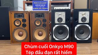 Chùm cuối , tép đầu đạn |onkyo M90 bass 32 , nge nhạc thì miễn chê |pioneer cs E700