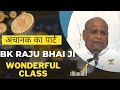 LIVE 🔴अचानक का पार्ट  By Raju Bhai ji : Wonderful Class