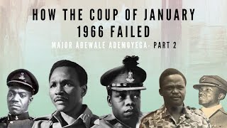 How the Coup of January 1966 Failed - Part 2