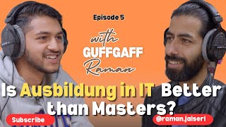 Is Ausbildung in IT better than Studying Masters|| Guffgaff with Raman|| Ep. 5 ft. Ashok Dahal