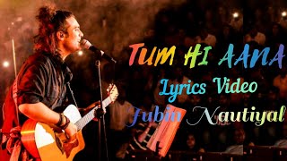 Tum Hi Aana (Lyrics Video) | Marjaavaan | Riteish D, Sidharth M, Tara S | Jubin Nautiyal , Payal Dev