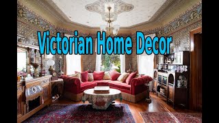 Guide to Victorian style home décor.