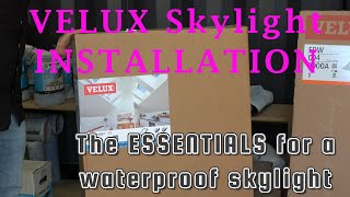 Velux skylight installation   the essentials for a waterproof skylight