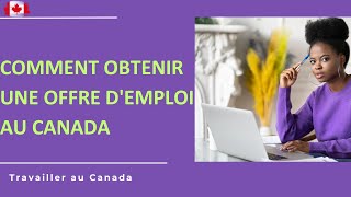 Comment obtenir une offre d'emploi avant d'immigrer au Canada