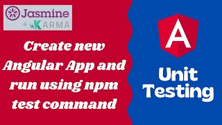 4. Create new Angular application, check Karma configuration and run tests with npm test command