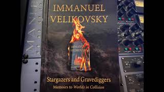 Stargazers and Gravediggers, Memoirs to Worlds in Collision - “I Clear My Desk” pages 317-318