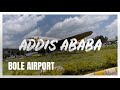 አዲስ አበባ  🇪🇹  Bole International Airport Addis Ababa 4K     @addisababa_ ​#addisababa