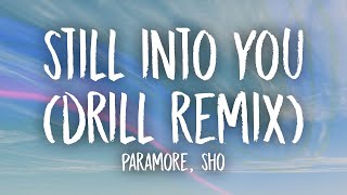 Still Into You Drill Remix (TikTok Version) Lyrics | Prod.  @Sho_Beatz