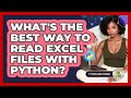What's The Best Way To Read Excel Files With Python? - Python Code School