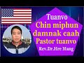 Chin Miphun Damnak Dingah Pastor Tuanvo || Rev.Dr.Hre Mang