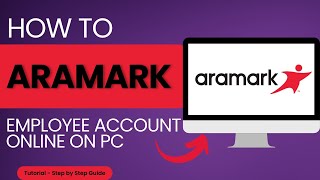 How to Log Into Aramark Employee Account Online on PC?