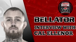 Bellator Milan | Interview with Cal Ellenor | Overtime Heroics MMA