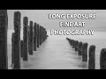 Long Exposure - fine art Photography - UK Landscape Photography