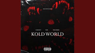 Kold World (feat. TRNCHKDZ)