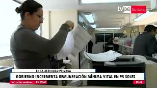 Gobierno incrementa remuneración mínima vital a 1 025 soles