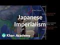 Japanese Imperialism | World History | Khan Academy