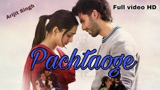 Bada Pachtaoge | Arijit singh & B praak | 💔 Sad Love story 2019