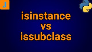 Python isinstance vs issubclass