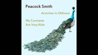 Peacock Smith - My Constants Are Very Able