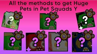 All the methods to get Huge Pets in Pet Squads Y (UPDATE 1) | Roblox