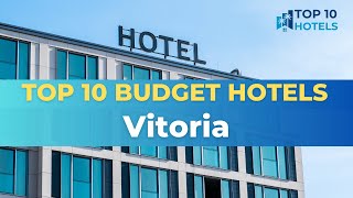 Top 10 Budget Hotels in Vitoria