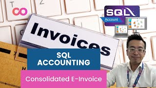 SQL Accounting - Step-by-Step on How to Create a Consolidated E Invoice