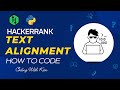 Text Alignment with Python | HackerRank Challenge | Problem Solving | CodingWithKien