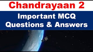 Chandrayaan 2 ,India's second Moon Mission Explained|Important MCQ questions \u0026 answers