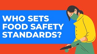 EHS Training: Who sets food safety standards?