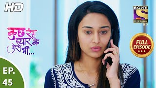 Kuch Rang Pyaar Ke Aise Bhi - कुछ रंग प्यार के ऐसे भी - Ep 45 - Full Episode - 10th Sep, 2021