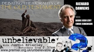 Richard Dawkins - Debating The Morality of the Old Testament - Unbelievable?