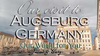 Our visit to Augsburg, Germany