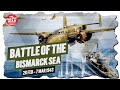 Battle of the Bismarck Sea - Pacific War #67 DOCUMENTARY
