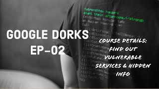 Using Google Dorks to find sensitive info & Vulnerable Services